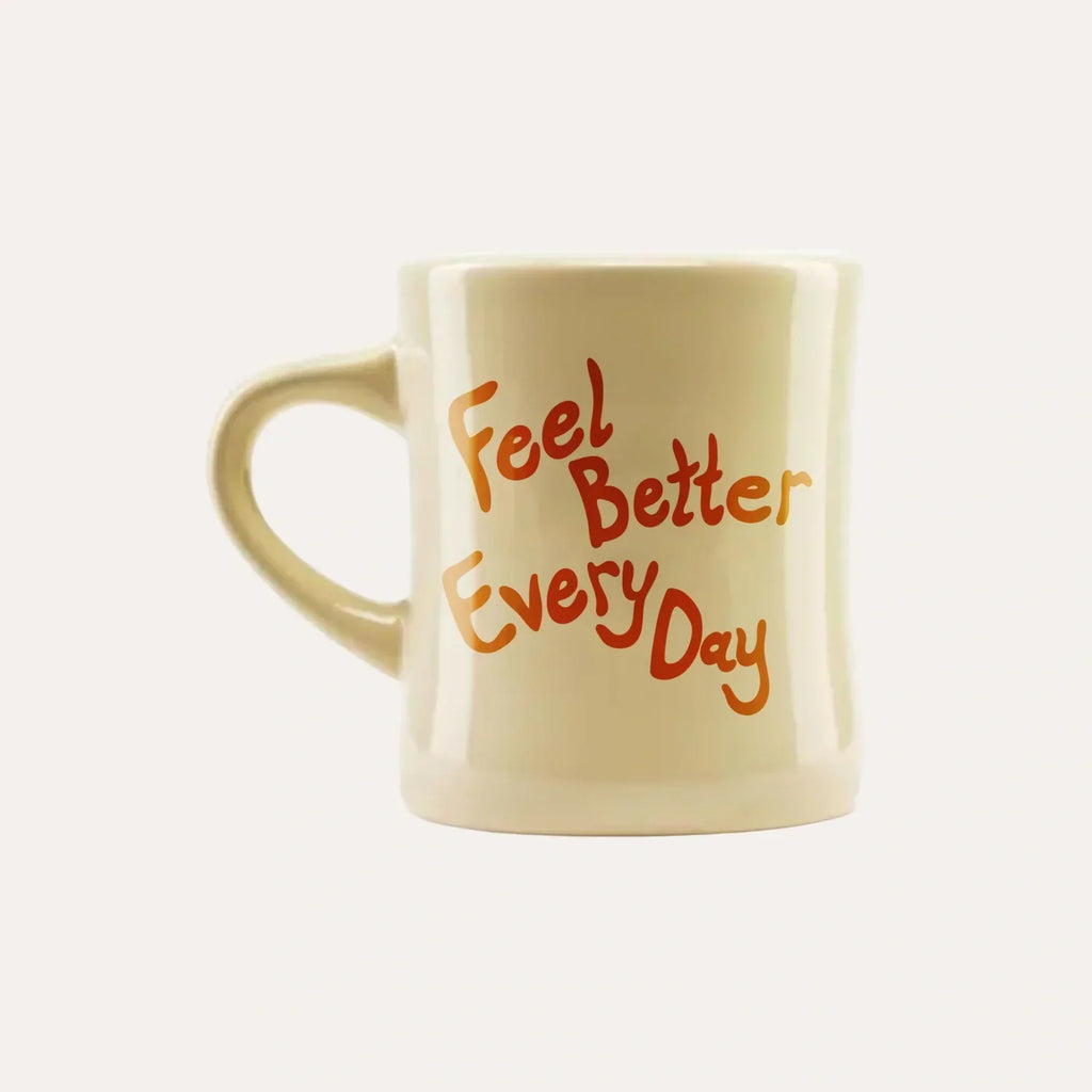 Feel Better Every Day Mug B0 cw